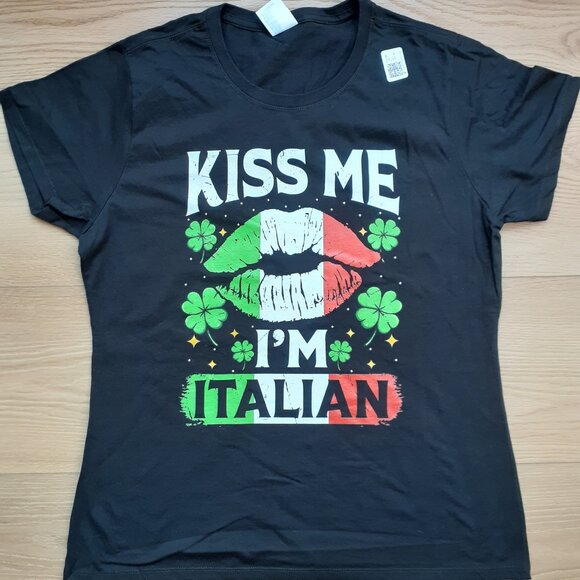 Kiss Me I'm Italian - St. Patrick's Day - New Women's Large Black T-Shirt - Picture 1 of 4